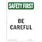 Signmission OSHA SAFETY FIRST Sign, Be Careful, 7in X 5in Decal, 5" W, 7" L, Portrait, Be Careful OS-SF-D-57-V-11248 - alternate 1